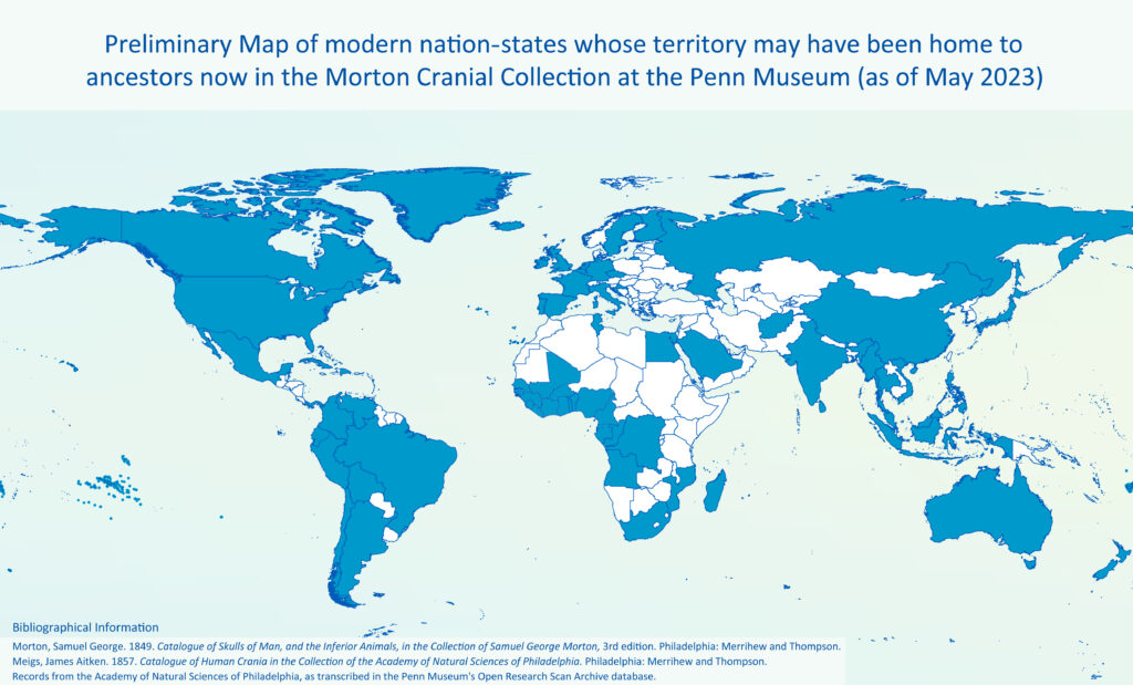A map renders the world with continents colored white and numerous states and nations shaded in blue. Over the map, blue header text reads: “Preliminary Map of modern nation-states whose territory may have been home to ancestors now in the Morton Cranial Collection at the Penn Museum (as of May 2023).”